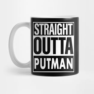 Putman Name Straight Outta Putman Mug